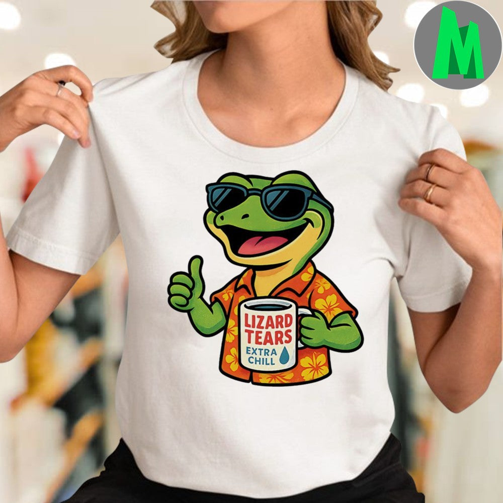 Original Lizard Tears Extra Chill Shirt Unisex