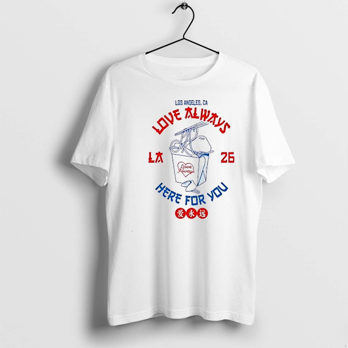 Original Los Angeles Love Always Here For You Tshirts Jpg Unisex