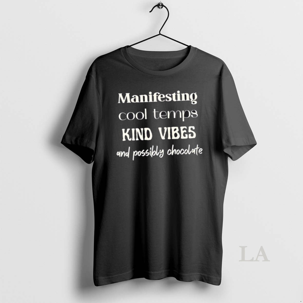 Original Manifesting Cool Temps Kind Vibes And Possibly Chocolate