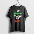 Original My Heritage Is Love Not War Iran Persian Unisex