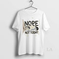 Original Nope Not Today Lazy Cat