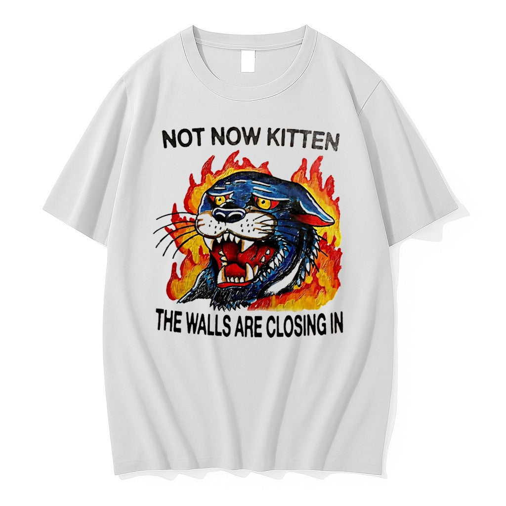 Original Not Now Kitten The Walls Are Closing In Tee Tshirts Jpg Unisex