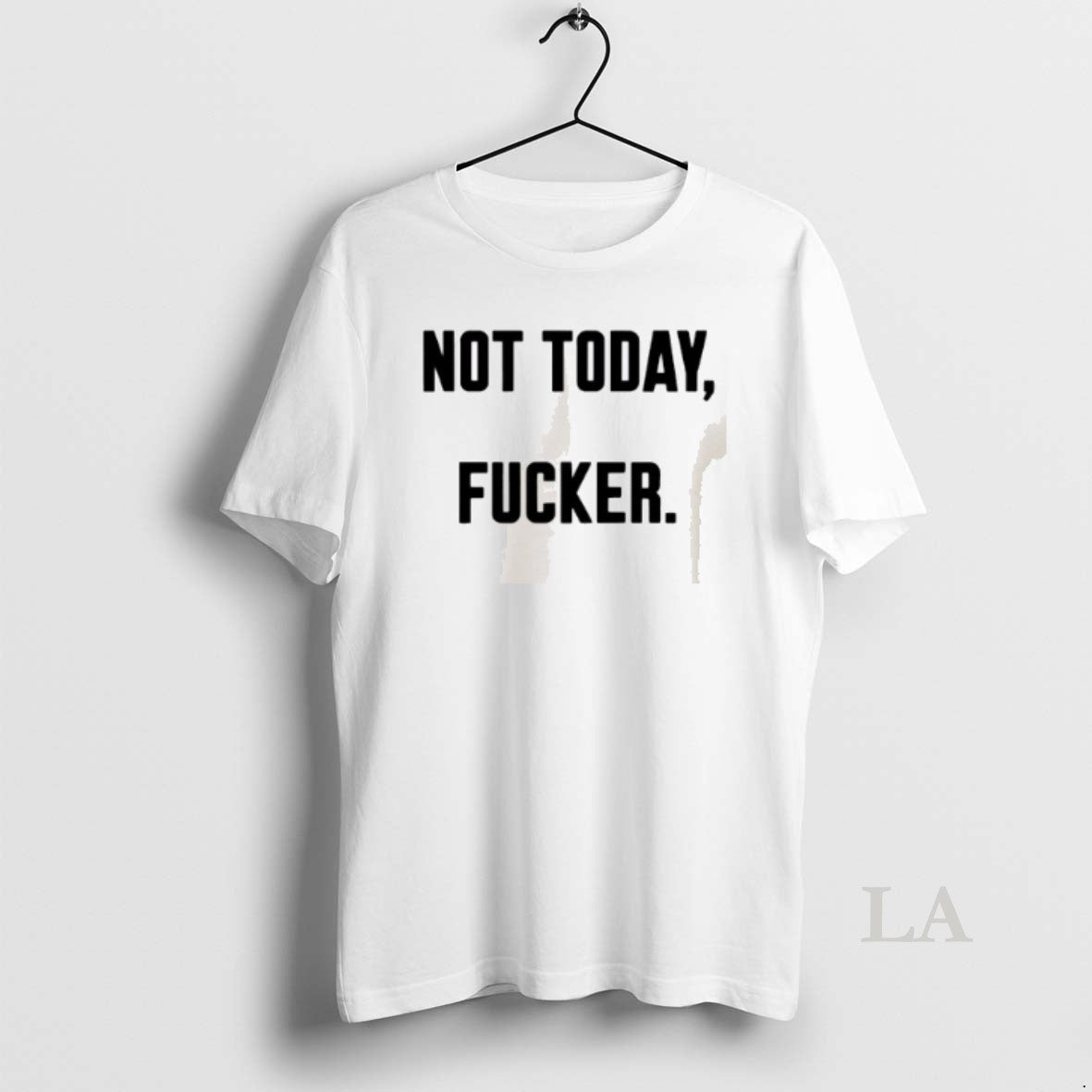 Original Not Today Fucker