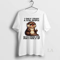 Original Otter Middle Finger I Only Trust A Few People So If I Trust You