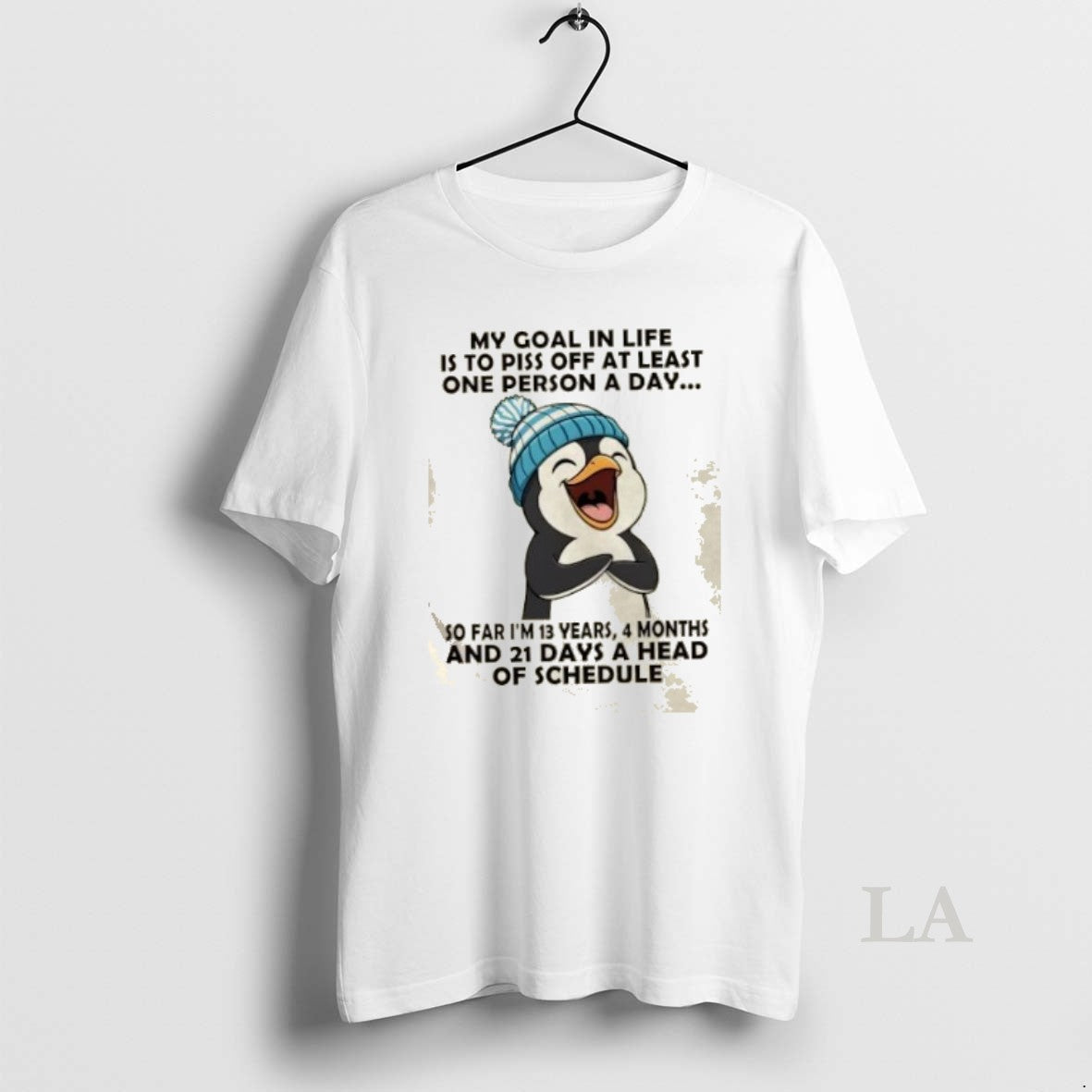 Original Penguin My Goal In Life Is To Piss Off At Least One Person