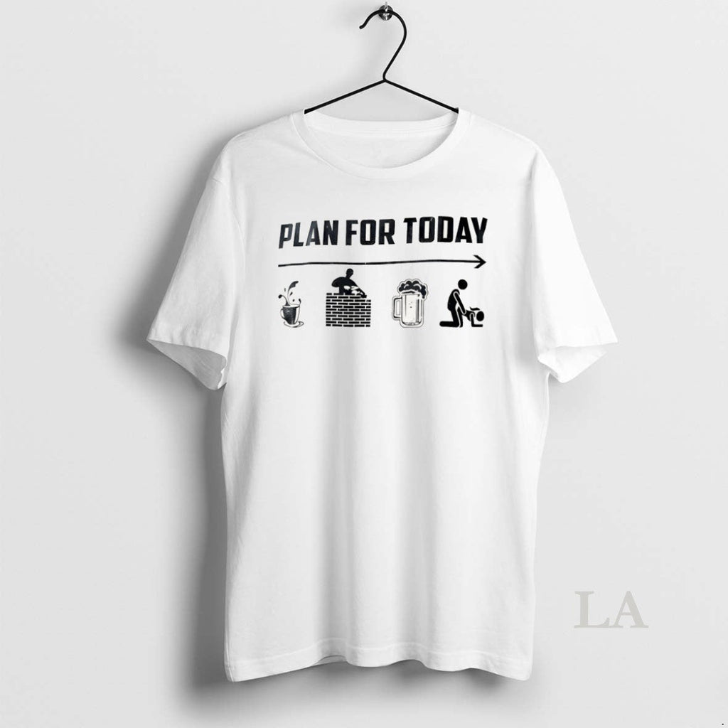 Original Plan For Today Coffee Work Beer Unisex