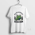 Original Portland Frog Only You Can Prevent Fascism