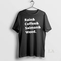Original Rain And Coffee And Salmon And Weed