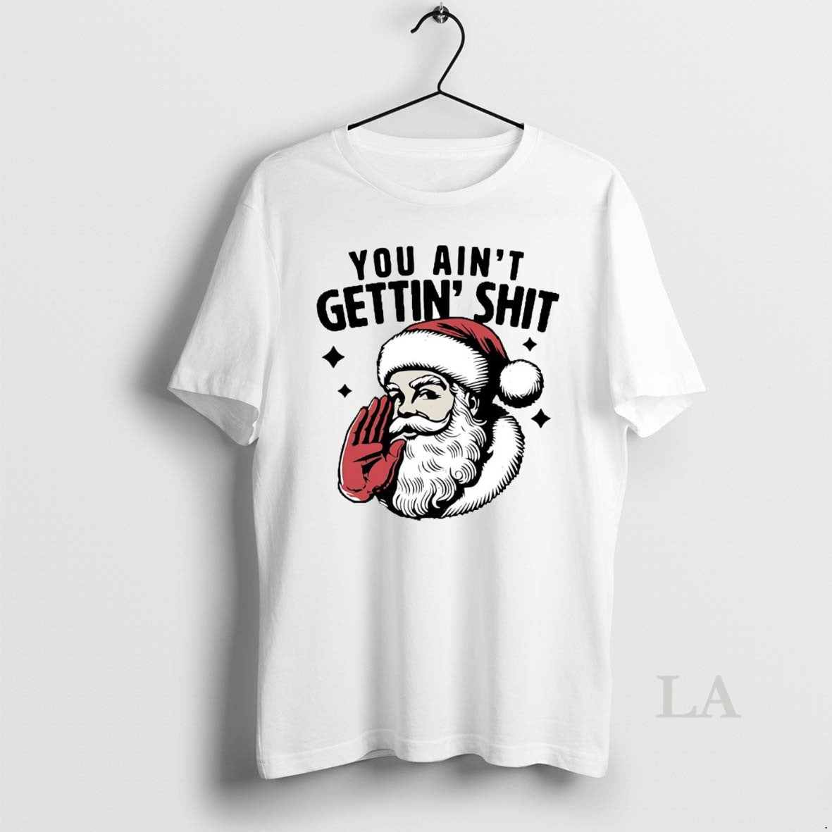 Original Santa Claus You Aint Gettin Shit