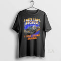 Original Skeleton I Hate Cops Because I Love Drunk Driving