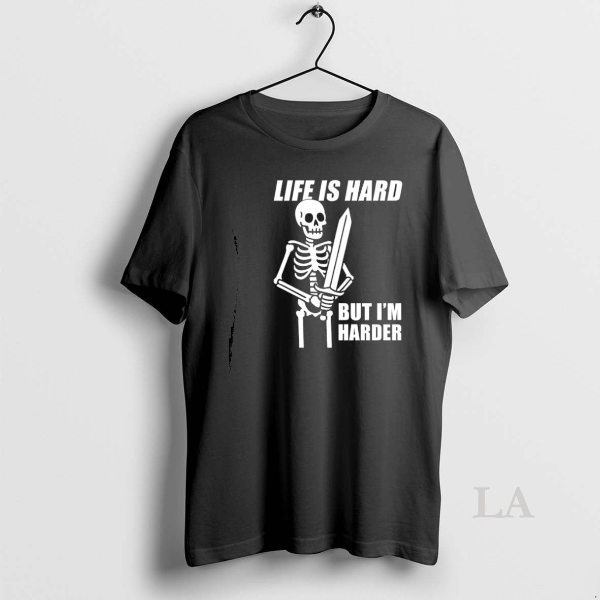 Original Skeleton Life Is Hard But Im Harder Graphic Unisex
