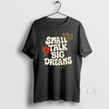 Original Small Talk Big Dreams