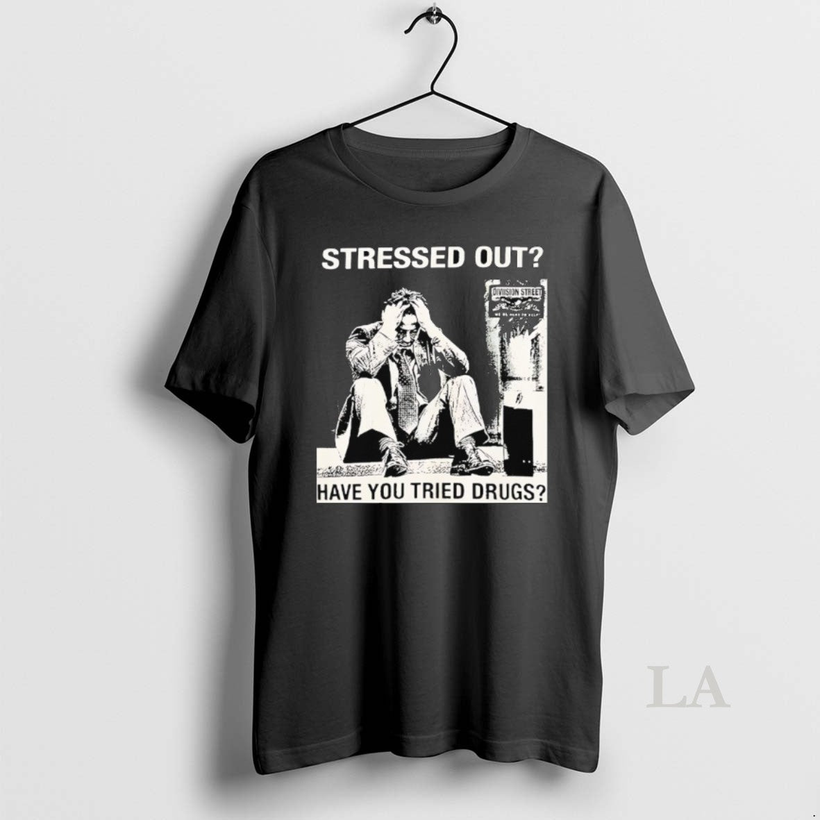 Original Stressed Out Diviision Street Have You Tried Drugs