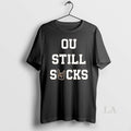Original Texas Longhorns Ou Still Sucks Rivalry
