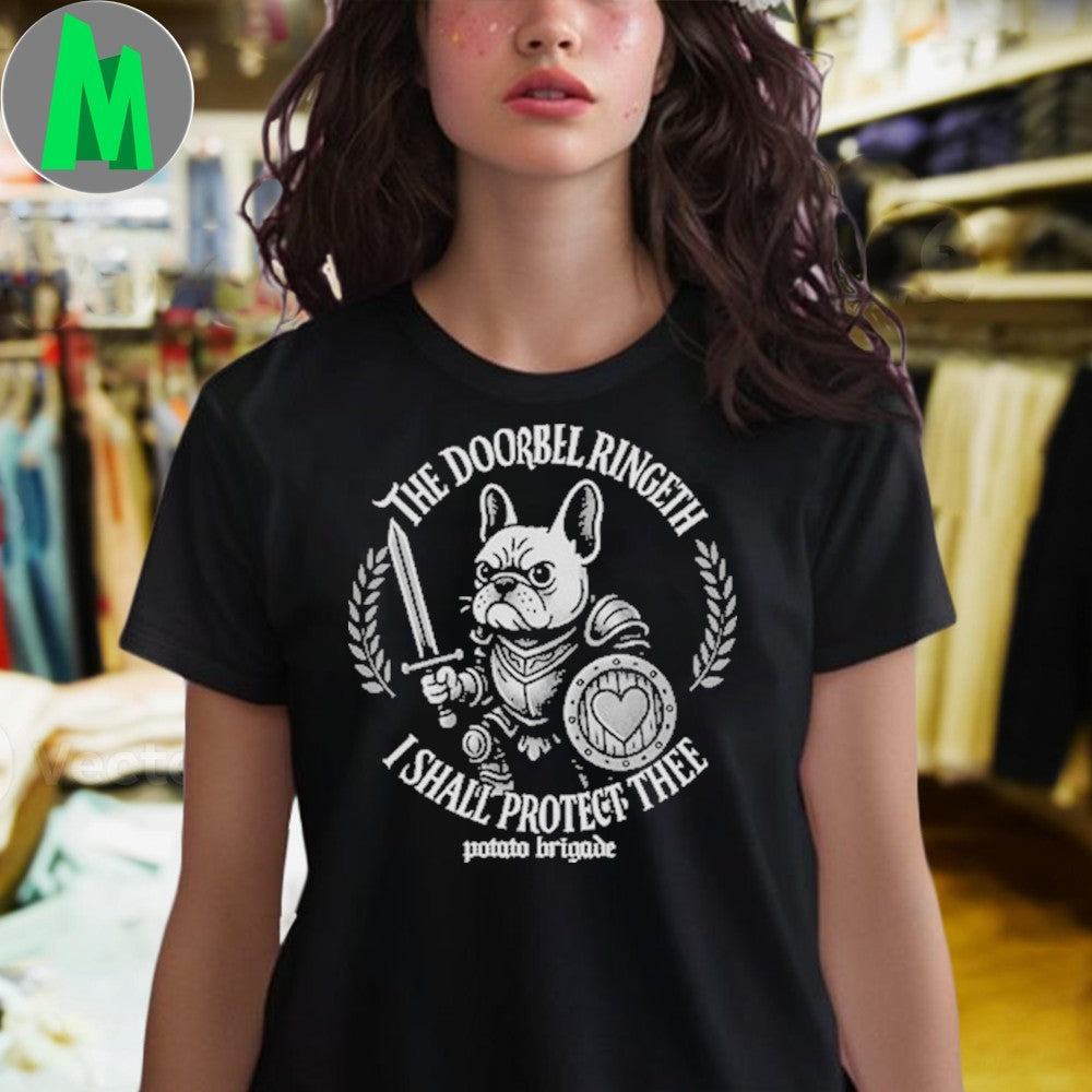 Original The Doorbell Rings But I Shall Protect Thee Frenchie Shirt Unisex