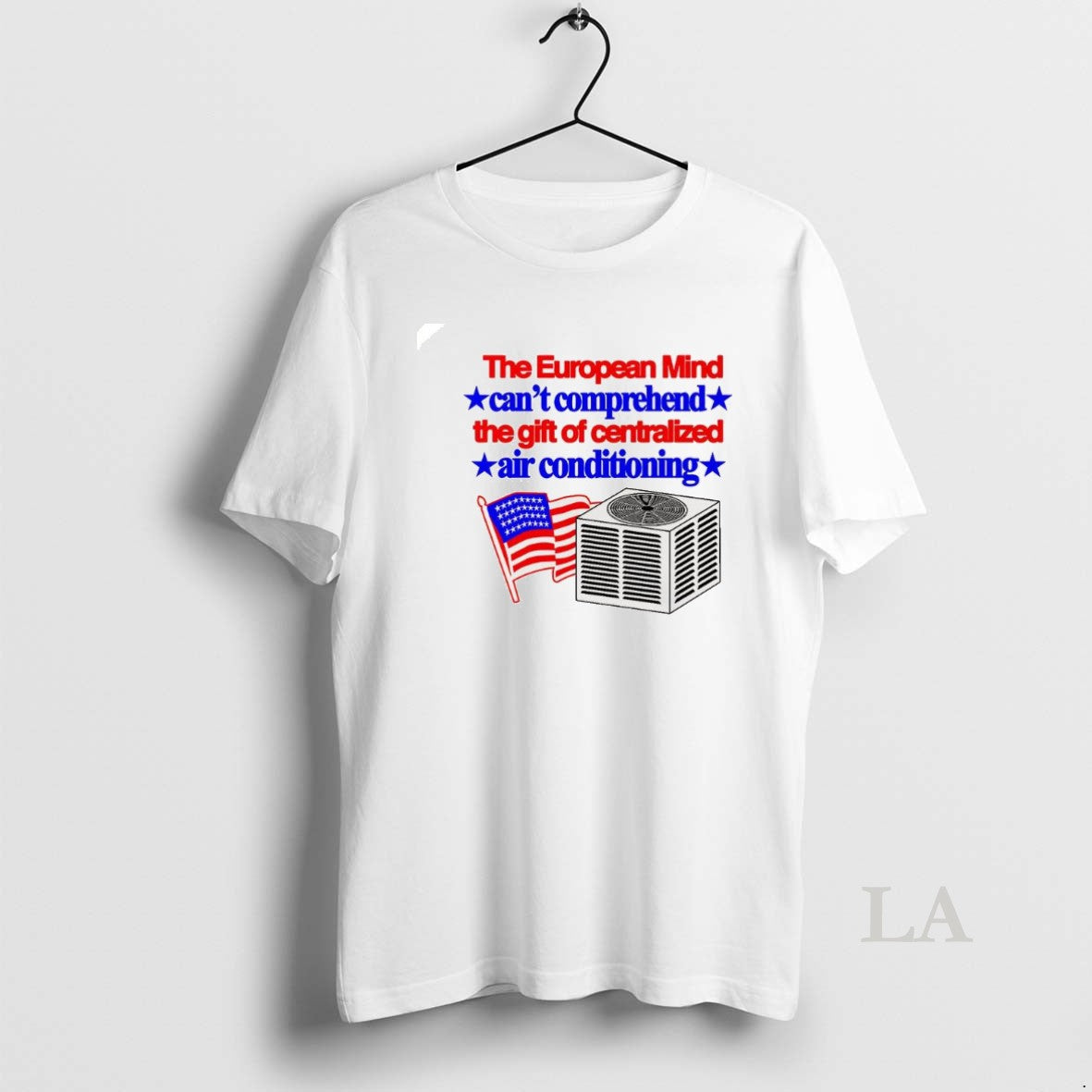 Original The European Mind Cant Comprehend The Gift Of Centralized Air Conditioning Flag