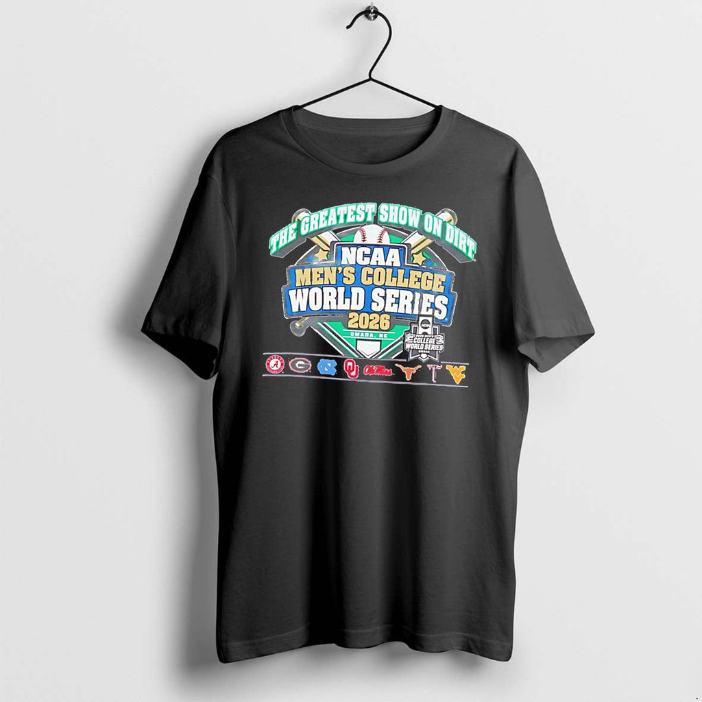 Original The Greatest Show On Dirt Ncaa Mens College World Series 2026 Tee Tshirts Unisex