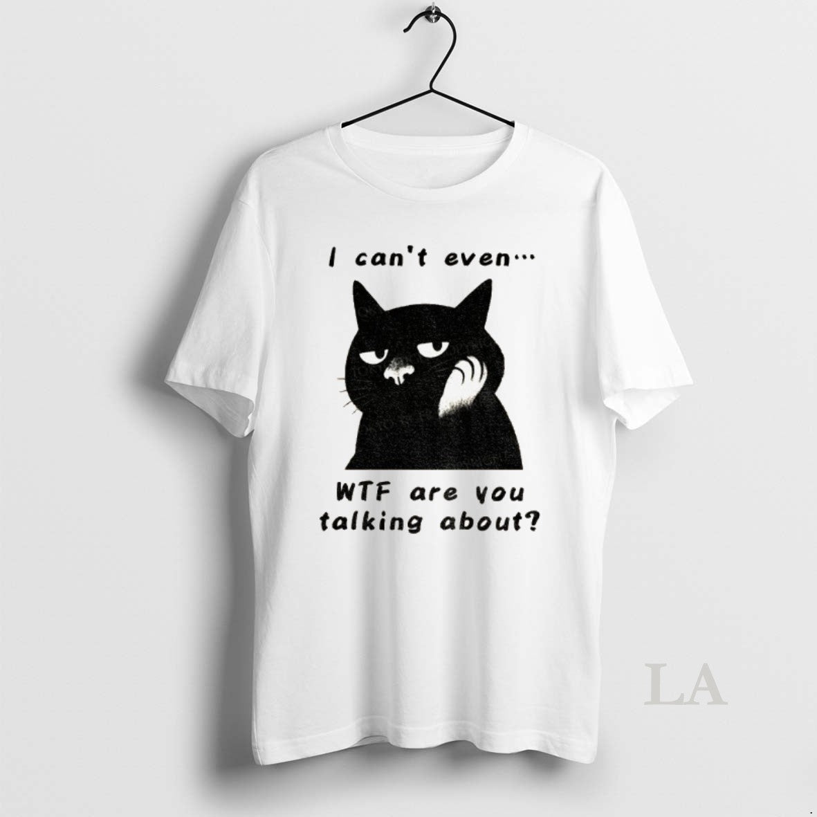 Original The Speechless Cat I Cant Even Wtf Are You Talking About