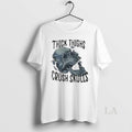 Original Thick Thighs Crush Skulls 2025