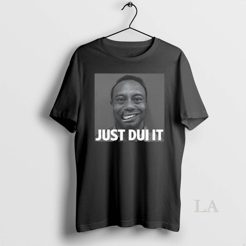 Original Tiger Woods Mugshot Just Dui It Unisex