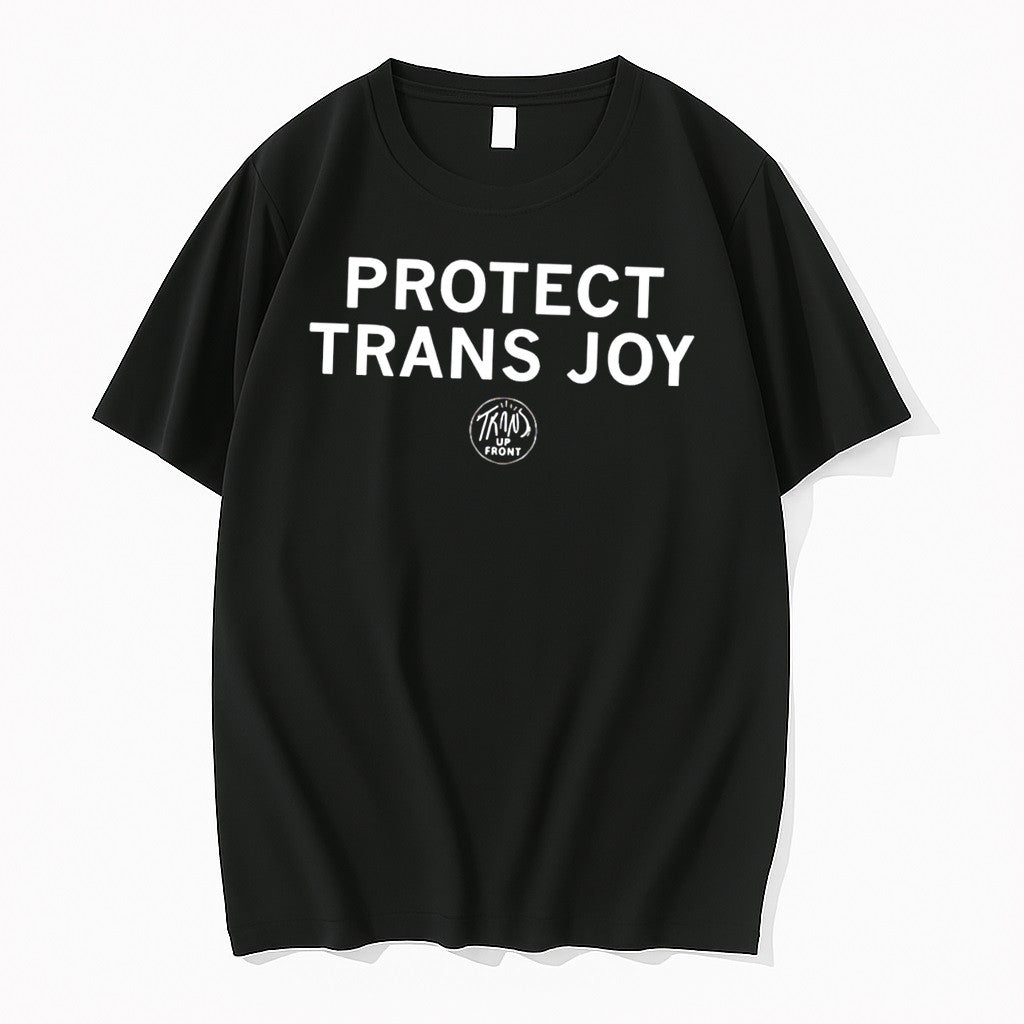 Original Trans Up Front Protect Trans Joy Tee Tshirts Jpg Unisex