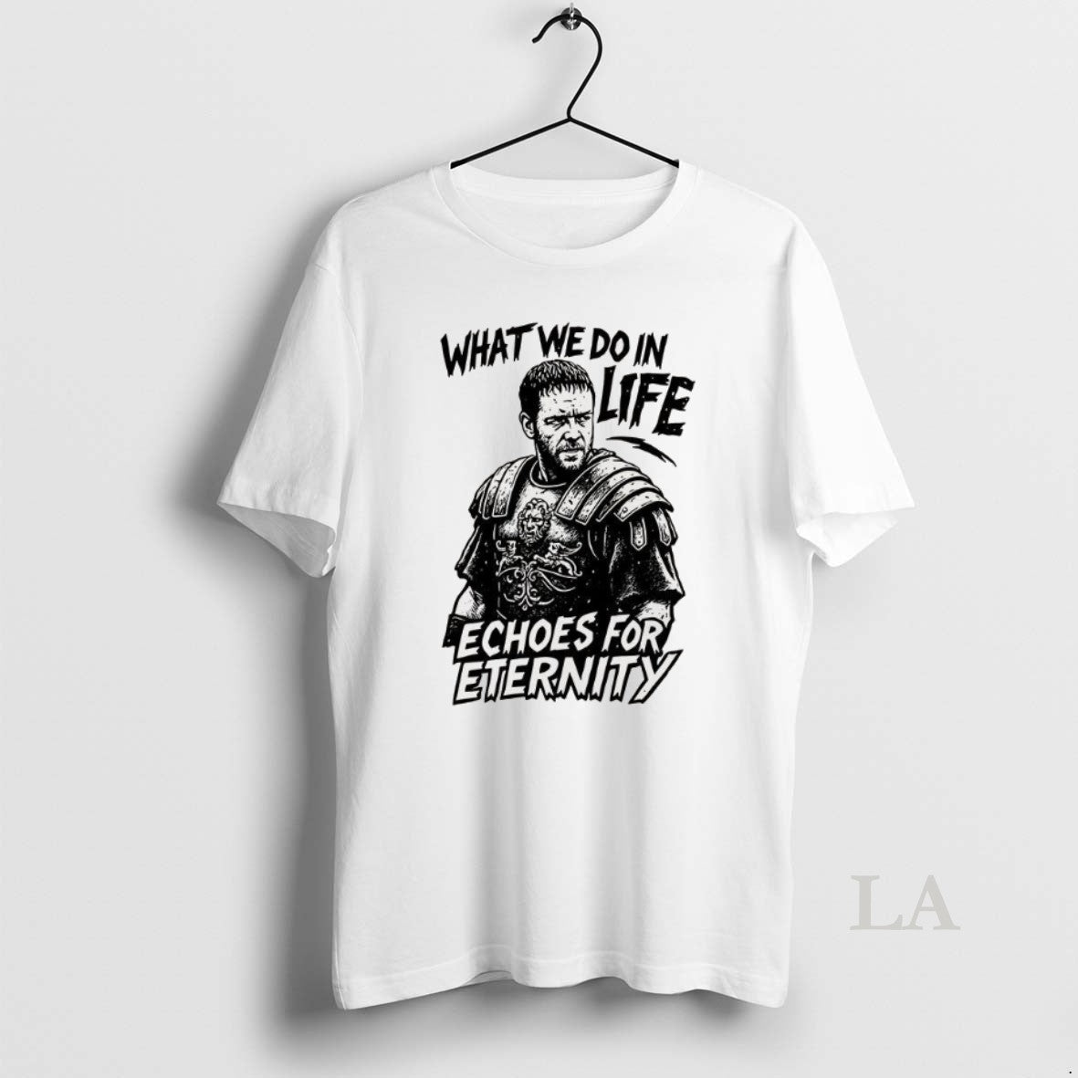 Original What We Do In Life Echoes For Eternity Gladiator Quote
