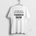 Original You Know Youre From Chicago When Thunder Snow Alert