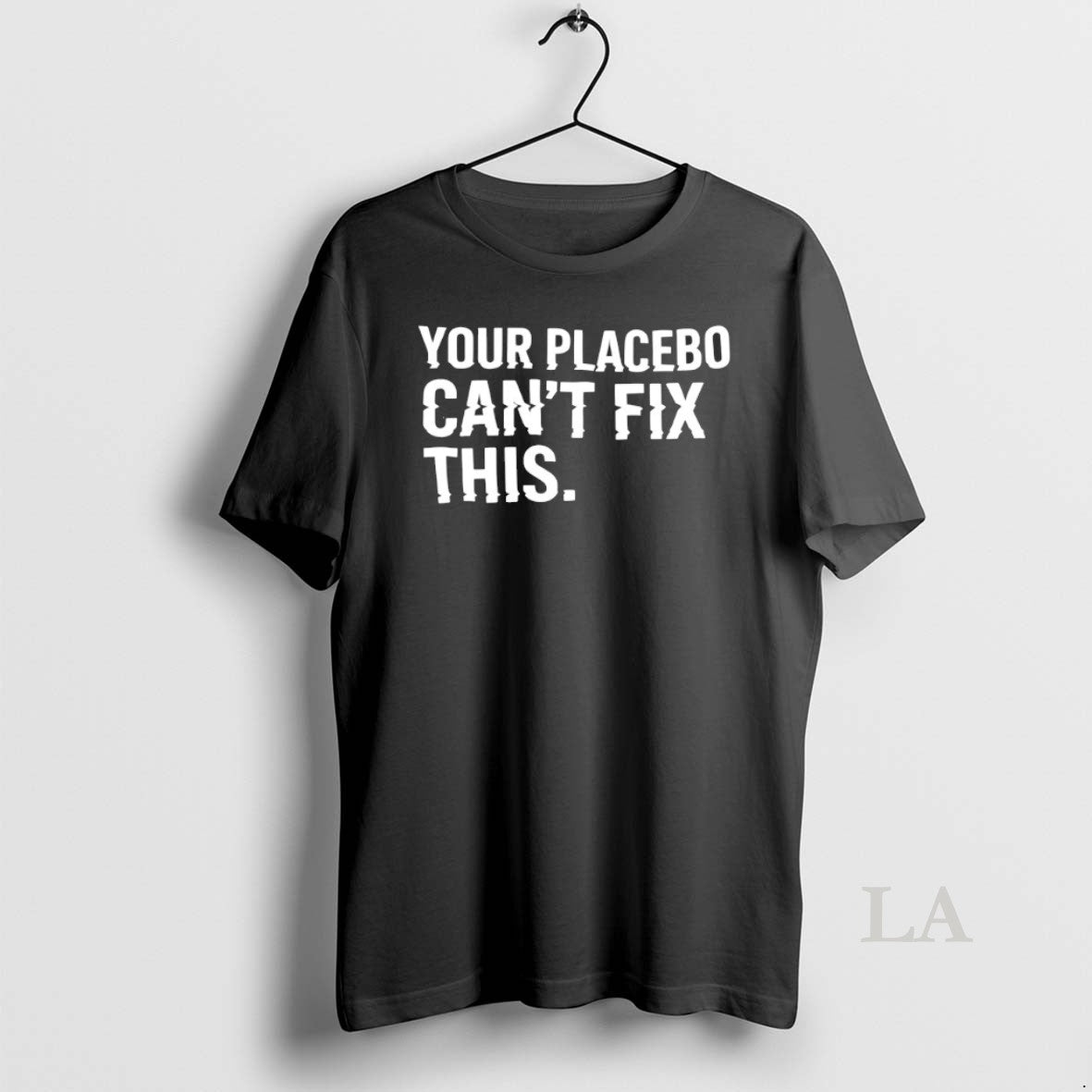 Original Your Placebo Cant Fix This