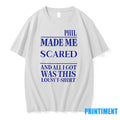 Phil Made Me Gay And All I Got Was This Lousy Tshirts Sweater