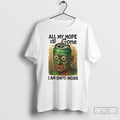 Premium All My Hope Is Gone I Am Empti Inside T Shirts