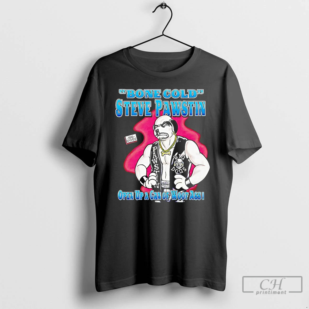 Premium Bone Cold Steve Pawstin Open Up A Can Of Whoop Ass T Shirts