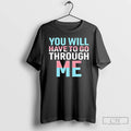 Premium David Tennant You Will Have To Go Through Me Trans T Shirts