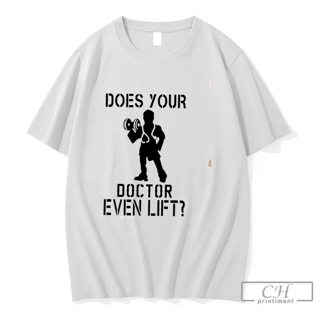 Premium Does Your Doctor Even Lift Tee Unisex
