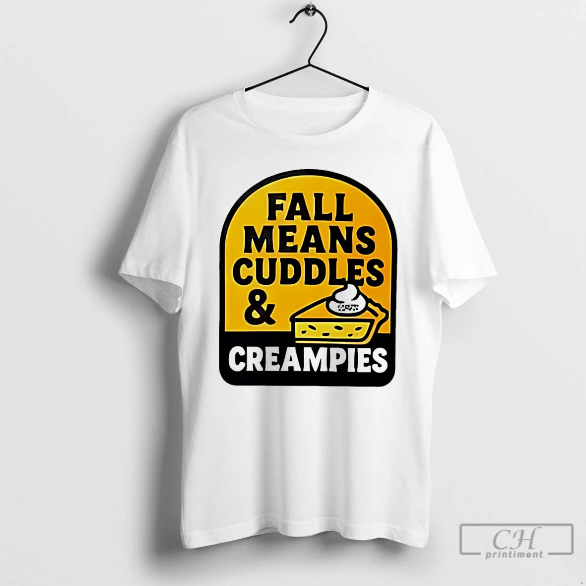 Premium Fall Means Cuddles And Creampies T Shirts