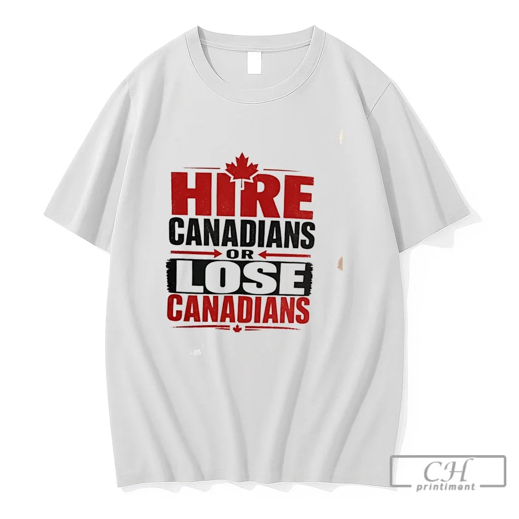 Premium Hire Canadians Or Lose Canadians Tee Unisex