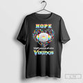 Premium Hope Minnesota Vikings Fight Cancer In All Colors T Shirts