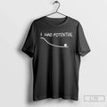 Premium I Had Potential Project Hail Mary Unisex