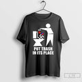 Premium Ice Put Trash In Its Place Ceramic Ceramic And Classic Dad Cap T Shirts