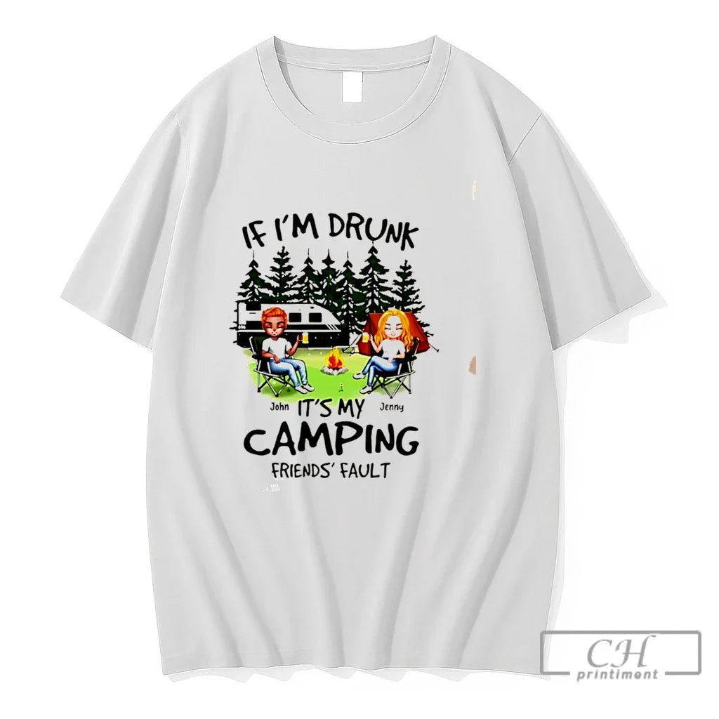Premium If Im Drunk Its My Bud Light Camping Friends Fault Tee T Shirts Sweater Unisex