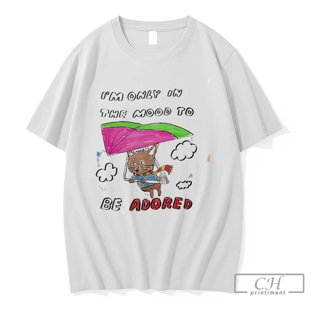 Premium Im Only In The Mood To Be Adored Cat Tee Unisex