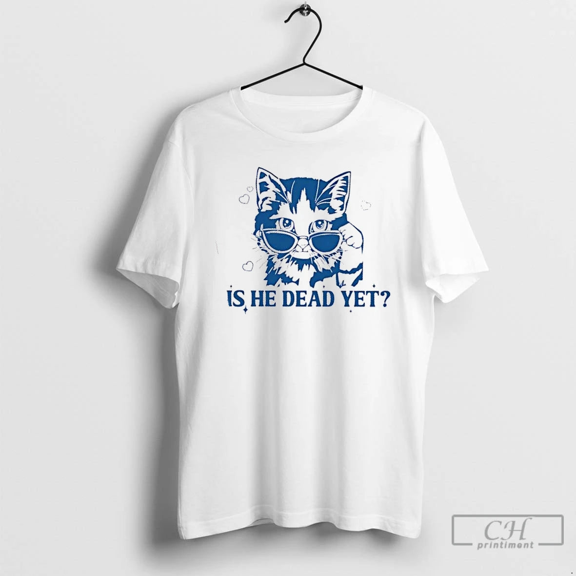 Premium Is He Dead Yet Cool Cat T Shirts