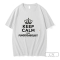 Premium Keep Calm And Fuhgeddaboudit Tee Unisex