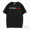 Premium Live Your Dream Tee Unisex