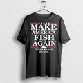 Premium Make America Fish Again T Shirts