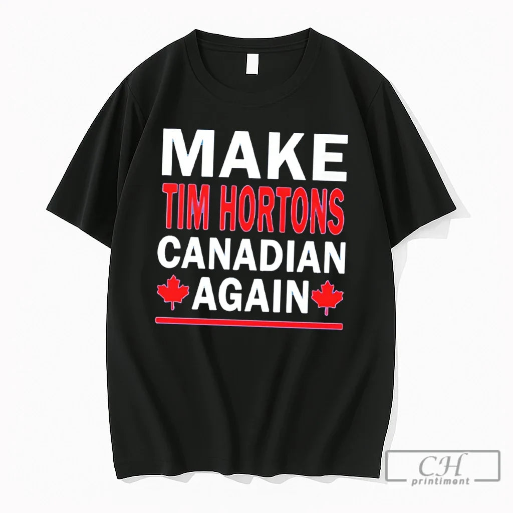 Premium Make Tim Hortons Canadian Again 2026 Tee Unisex
