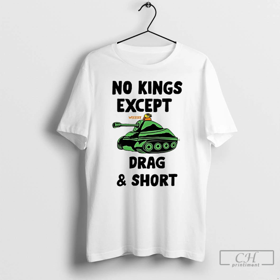 Premium No Kings Except Drag Short Weeeeee T Shirts