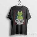Premium Only You Can Prevent Fascism Frog Anti Ice T Shirts