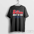 Premium Philadelphia Phillies Sillies Built For Fail T Shirts