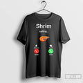 Premium Shrim Is Calling Misspelled Shrimp Meme T Shirts