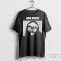 Premium Sloth How About No